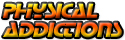 Physical Addictions, Inc.